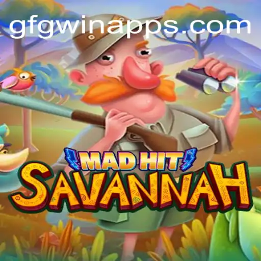 MadHitSavannah: Exploring the Exciting World of Online Slots on GFGWIN.com