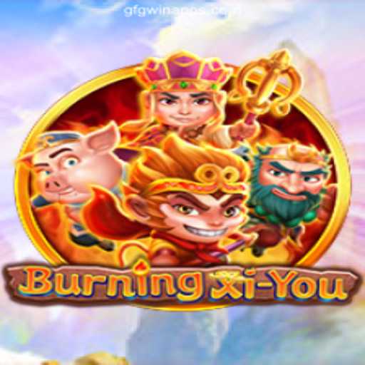 Discover the Thrilling World of BurningXiYou on GFGWIN.com